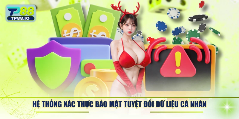 Hệ thống xác thực bảo mật tuyệt đối dữ liệu cá nhân