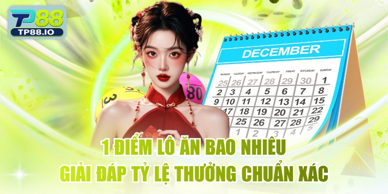 1 điểm lô ăn bao nhiêu