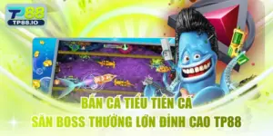 Bắn Cá Tiểu Tiên Cá
